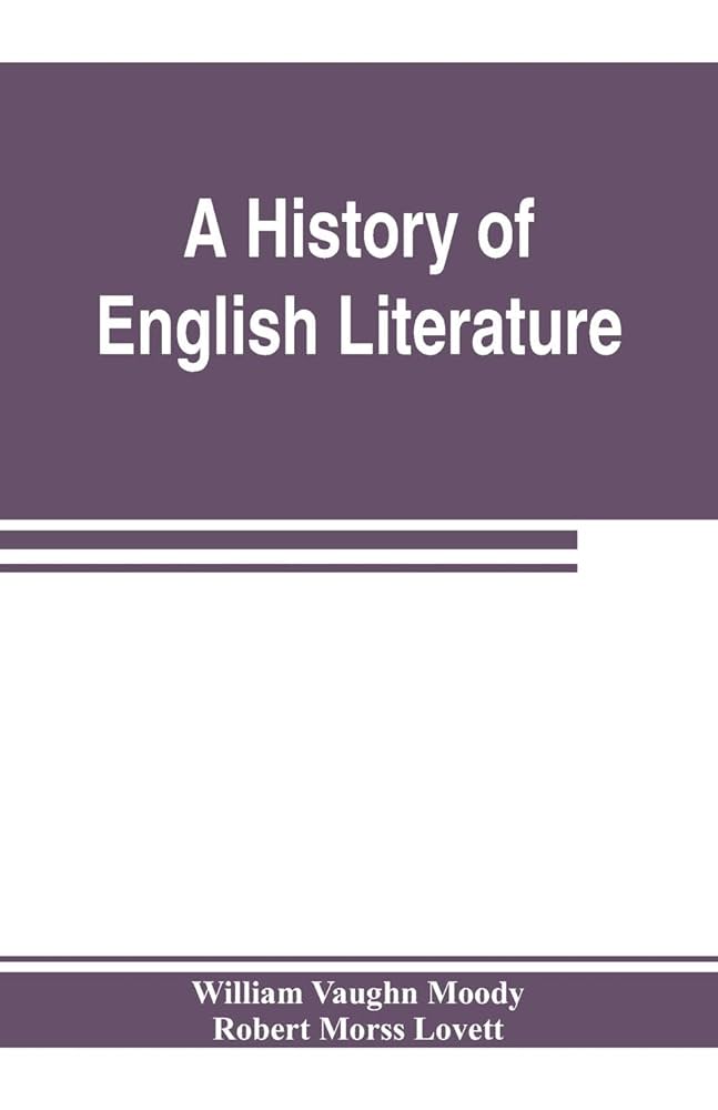 A history of English literature: Vaughn Moody, William